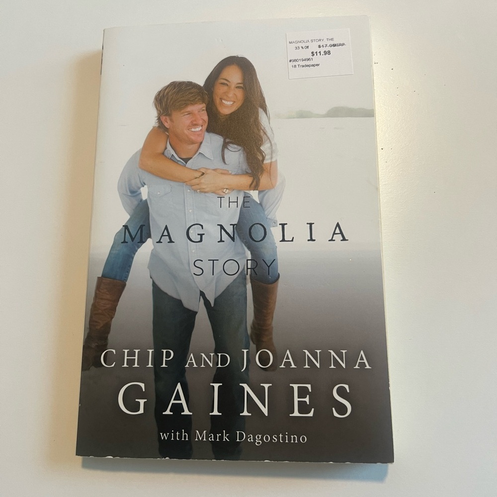 The Magnolia Story by Chip and Joanna Gaines